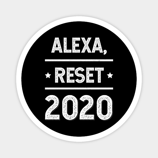 Alexa Reset 2020 - Gift Funny Magnet by Diogo Calheiros